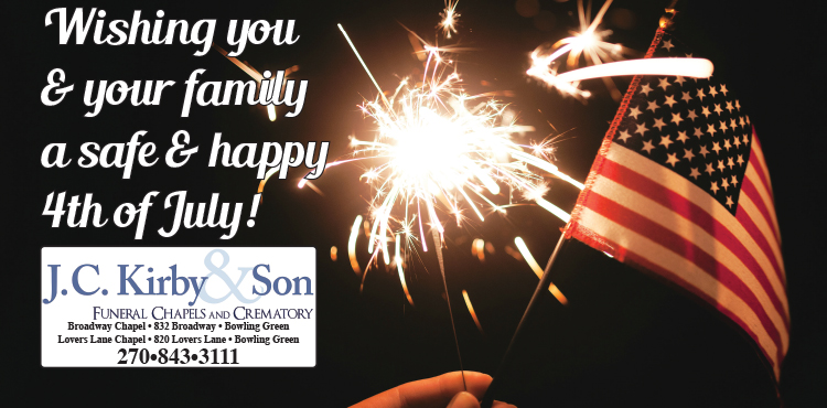 J. C. Kirby & Son Funeral Chapels wish you and your family a safe and happy 4th of July.
