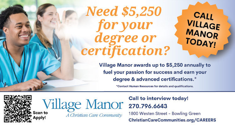 Need $5,250 for your degree or certification... call Village Manor today.