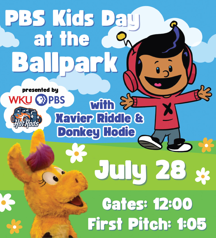 WKU Public Radio presents PBS Kids Day at the Ballpark with Xavier Riddle & Donkey Hodie July 28th. 