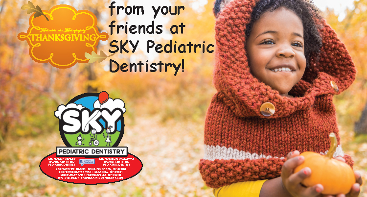 Happy Thanksgiving from your friends at SKY Pediatric Dentistry