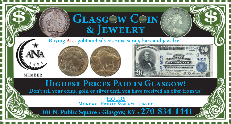 Glasgow Coin & Jewelry... buying all gold and silver coins, scrap, bars & jewelry.