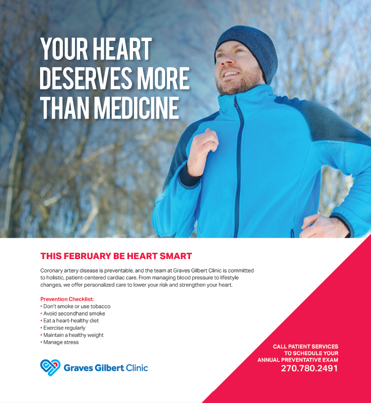 Your heart deserves more than medicine... this February be Heart Smart with Graves Gilbert Clinic