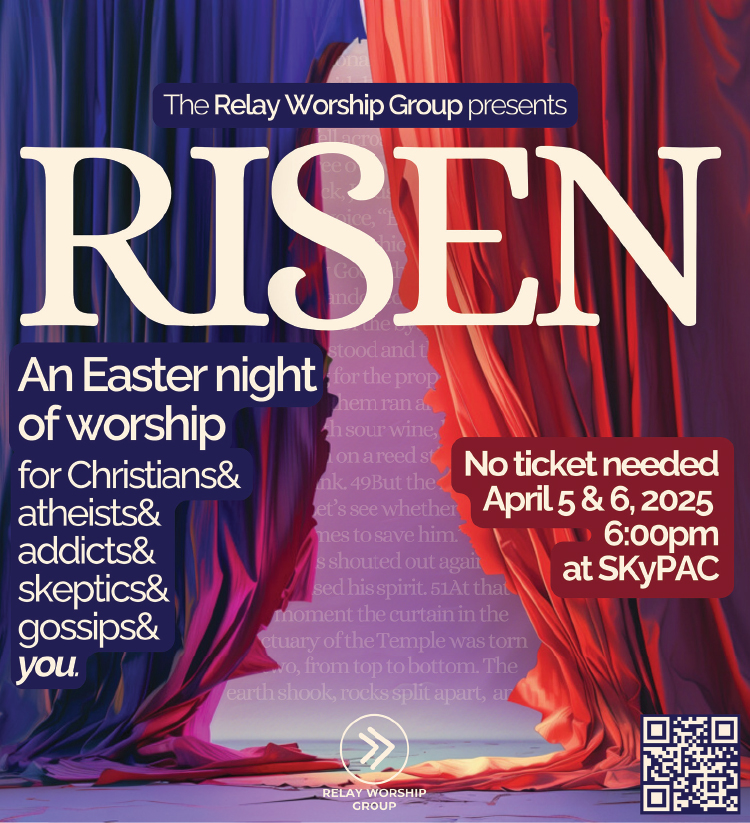 The Relay Worship Group presents RISEN... an Easter night of Worship.