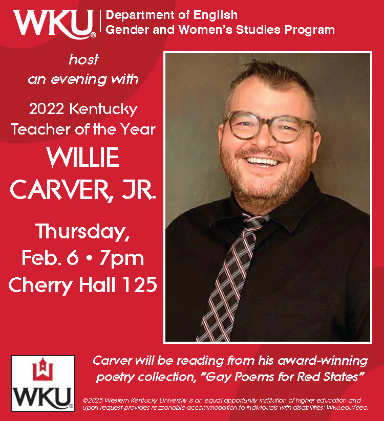 WKU Department of English and the WKU Gender and Women's Studies Program presents a evening with Willie Carver, Jr.