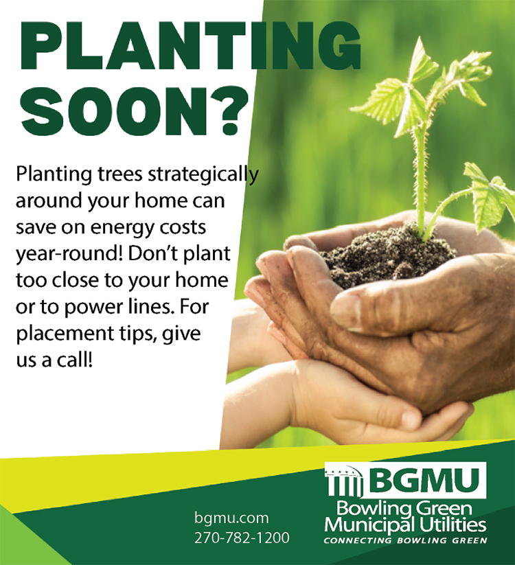 Bowling Green Municipal Utilities... planting trees strategically around your home can save on energy costs year-round.