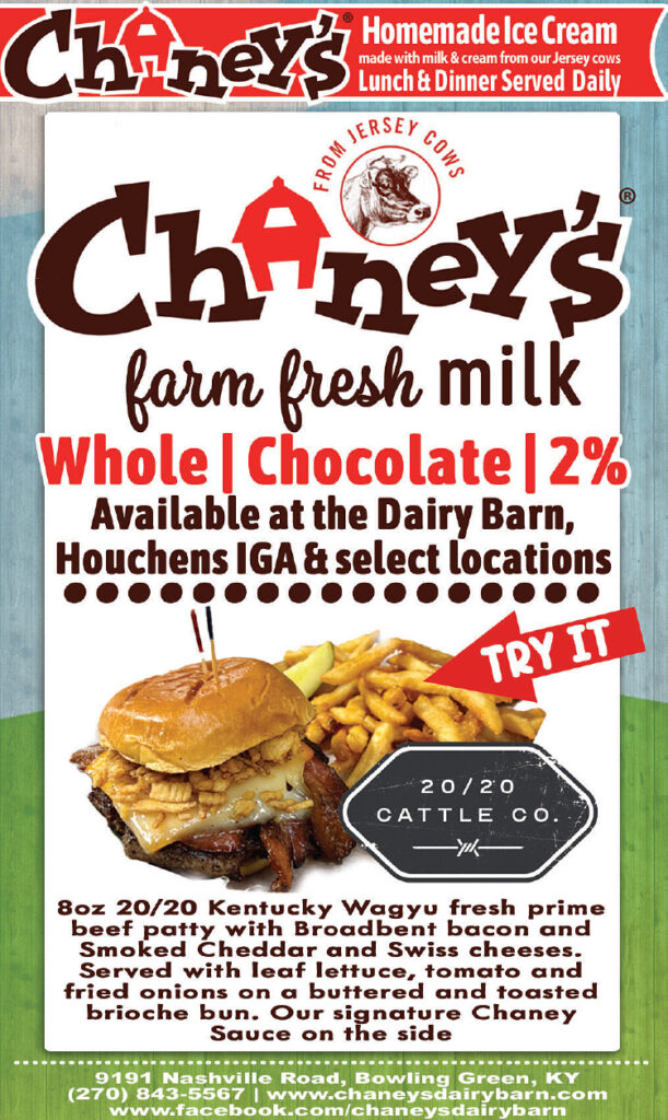 Chaney's Homemade Ice Cream, farm fresh milk and Kentucky Wagyu fresh prime beef burgers.